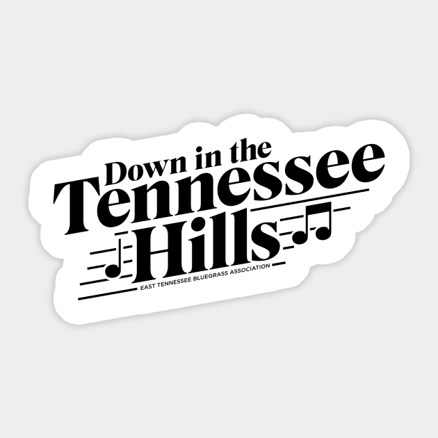 Down in the Tennessee Hills-Dark Sticker by East Tennessee Bluegrass Association